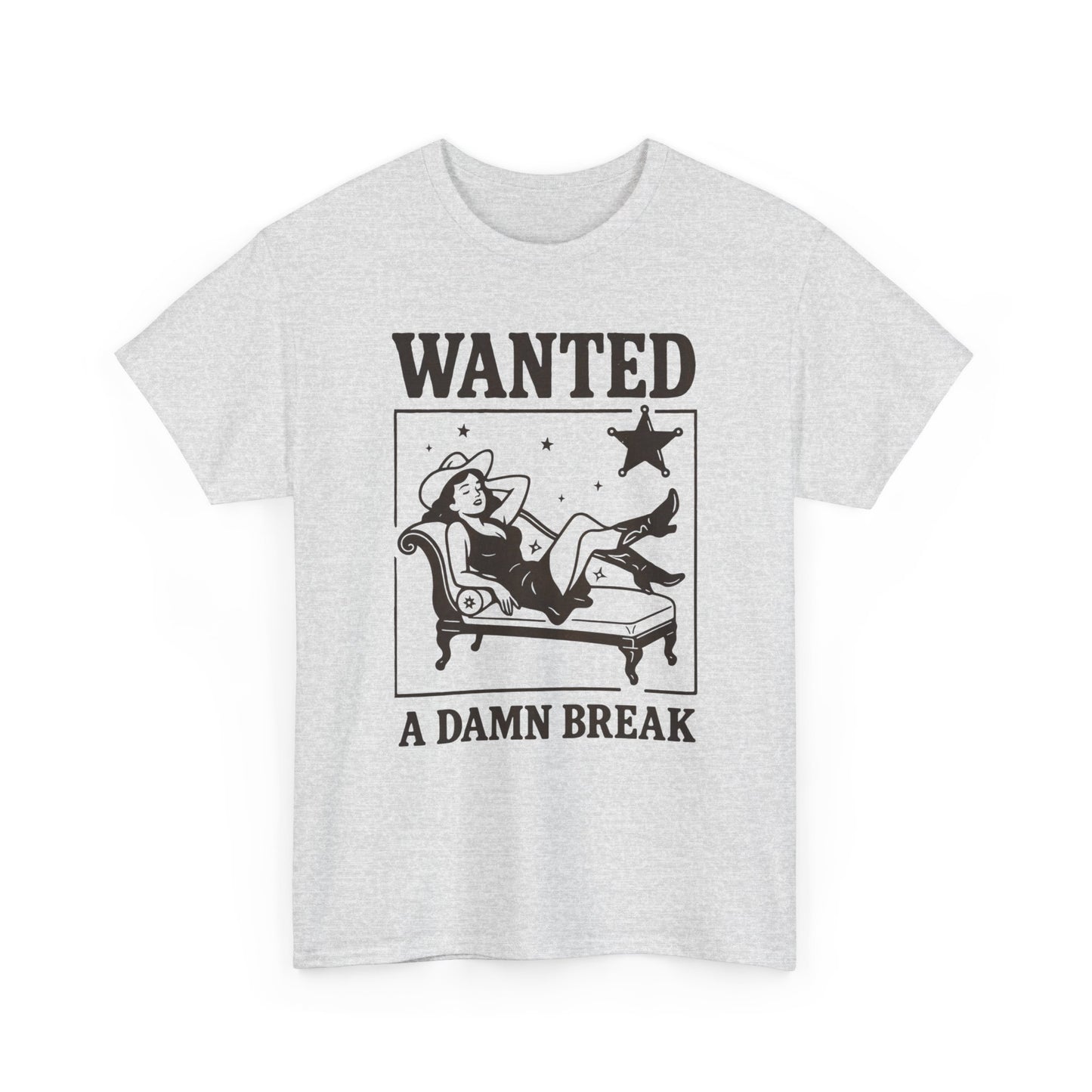 Wanted A Damn Break Vintage Graphic T-Shirt, Unisex Cotton Shirt