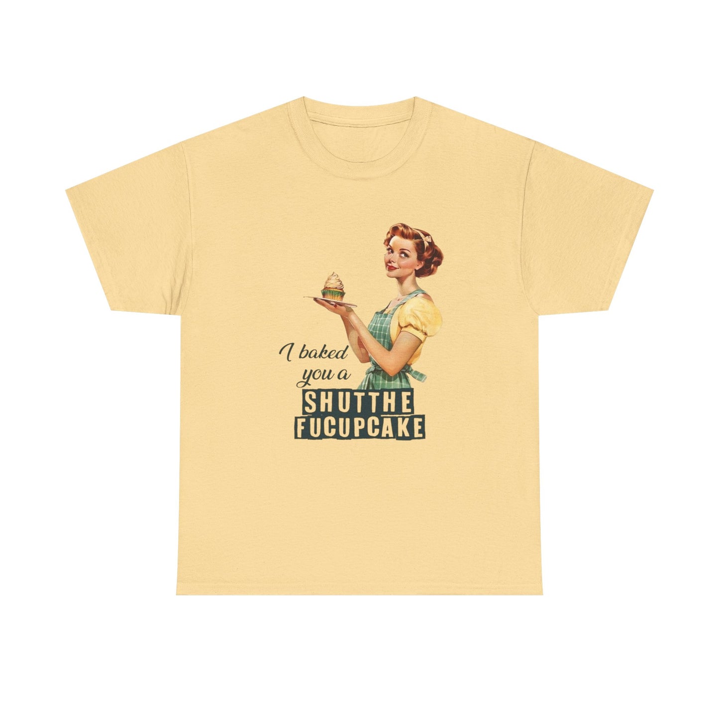 Cupcake Pinup Funny Sarcasm Jokes Graphic T Shirt NEW Unisex Heavy Cotton Tee