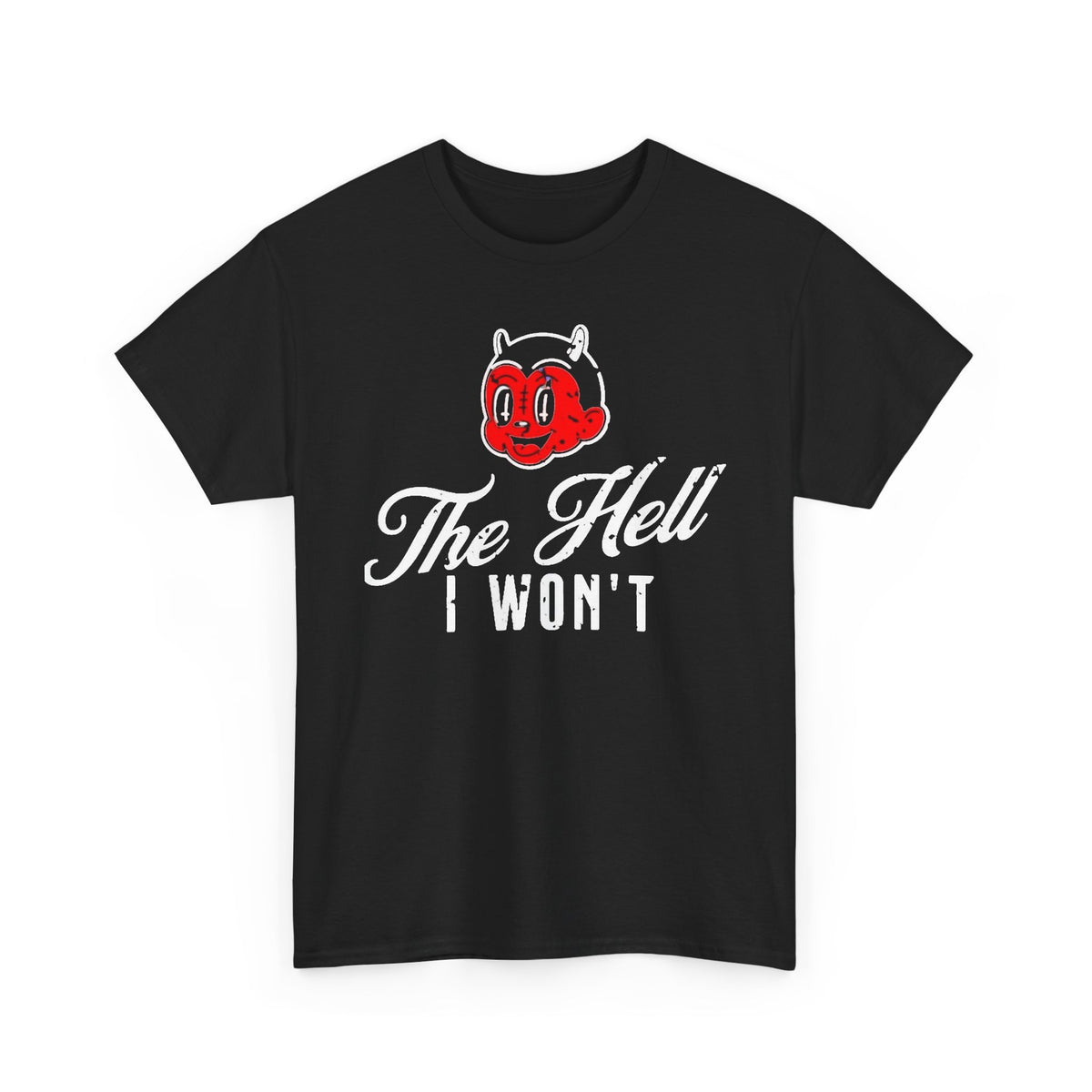 The Hell I Won’t Devil Graphic T-Shirt Men's Graphic Tee