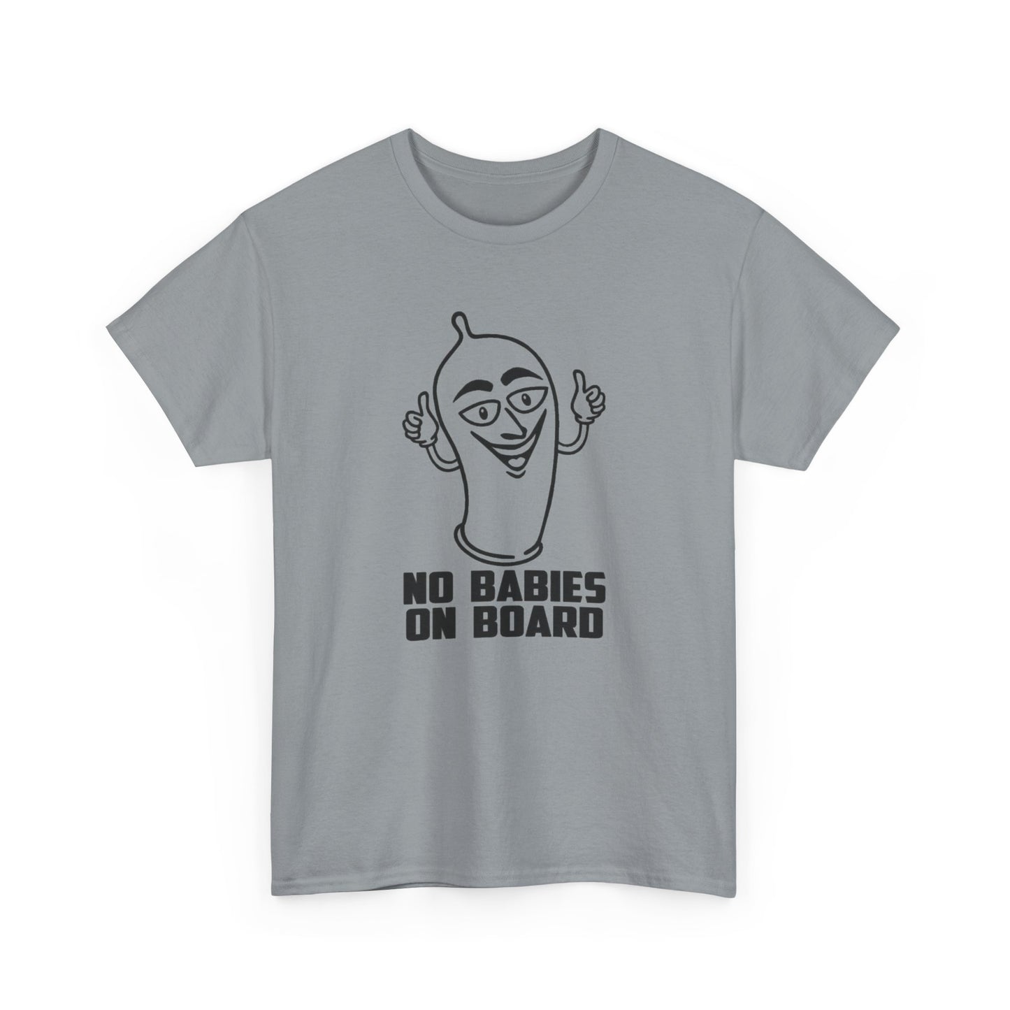 No Babies On Board Funny Condom Graphic T Shirt NEW ADULT