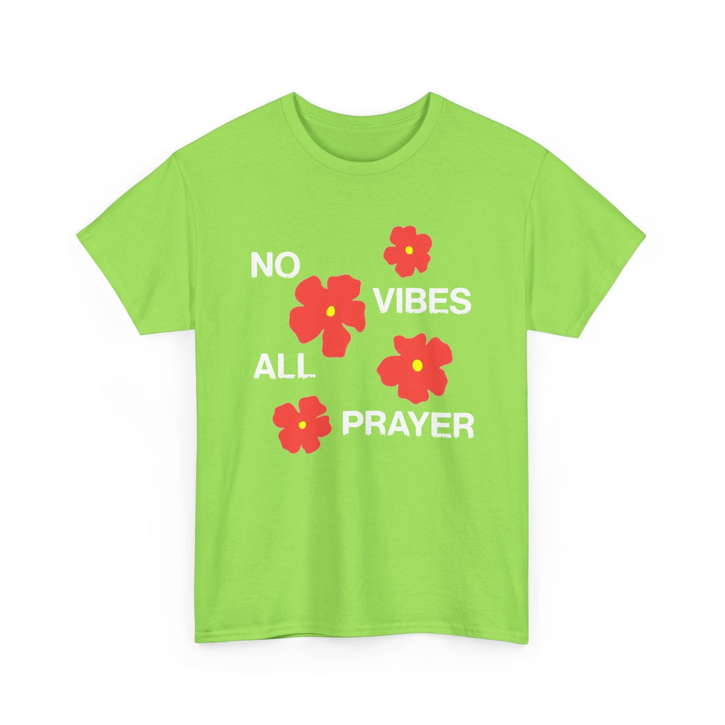 No Vibes All Prayer Graphic T Shirt Men's Heavy Cotton Tee