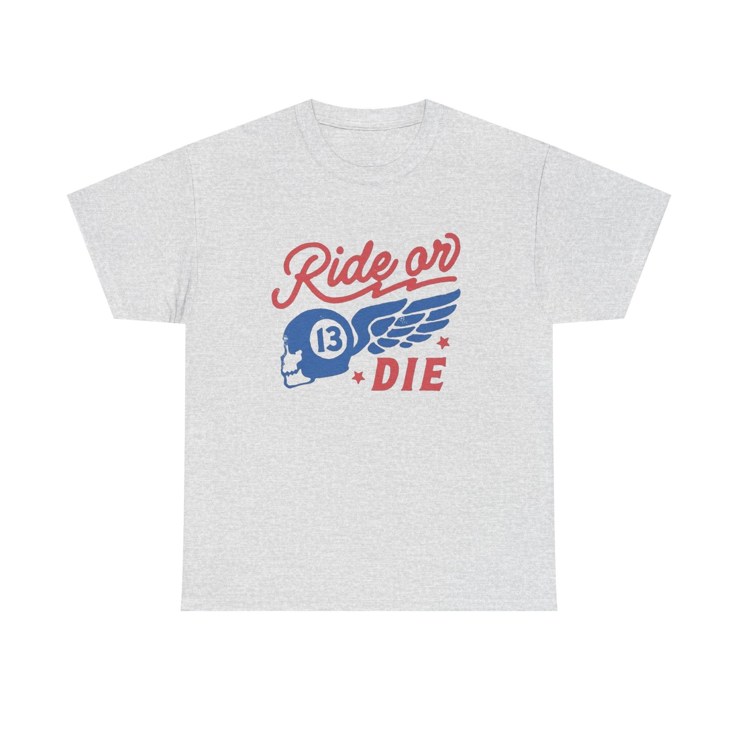 Ride Or Die Graphic T Shirt NEW Unisex Heavy Cotton Tee