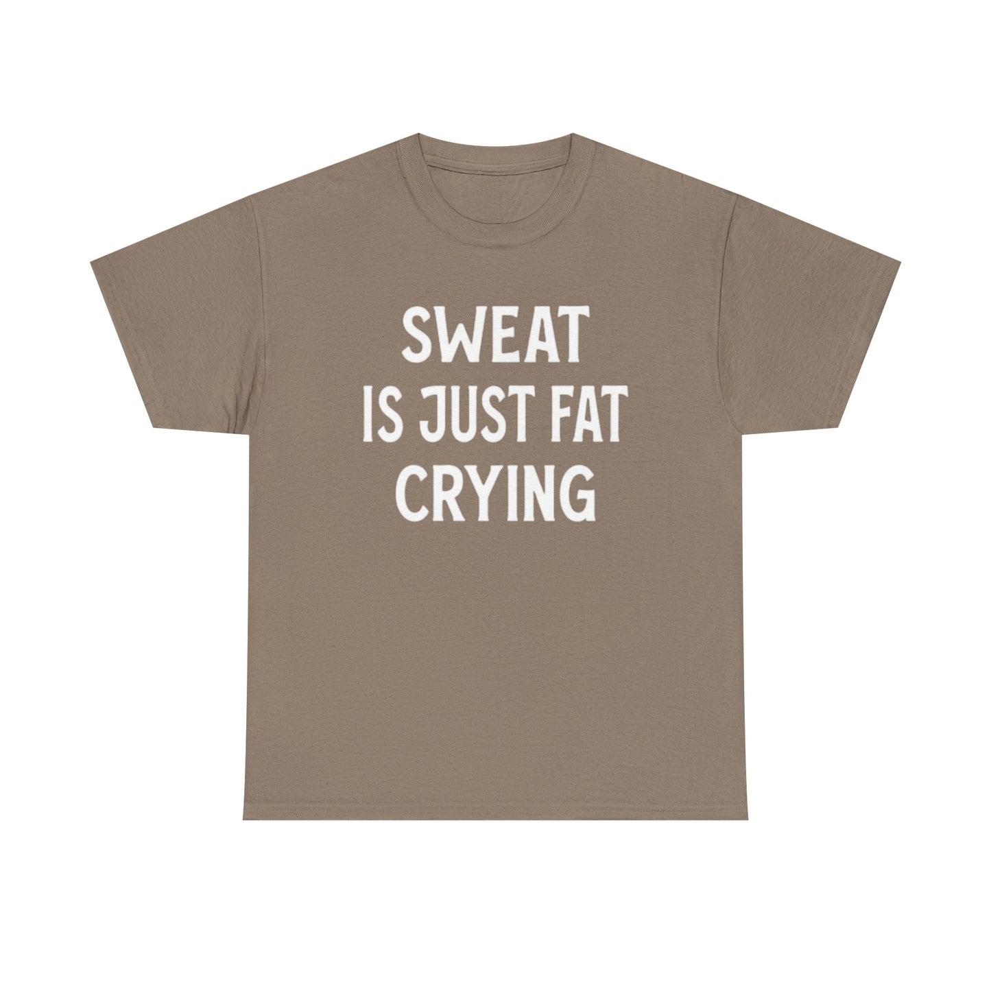 Sweat Is Fat Crying T Shirt Funny Gym Gear Workout Jokes Unisex Heavy Cotton Tee