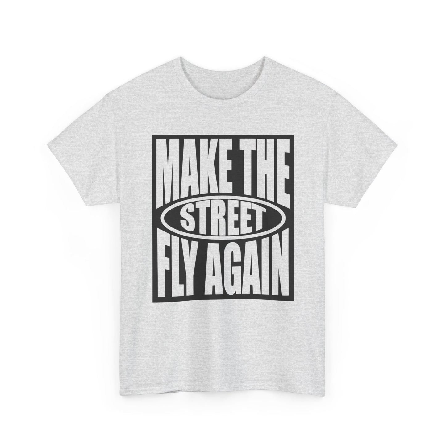 Make The Streets Fly Again Graphic T-Shirt Men's Women's Heavy Cotton NEW GIFT