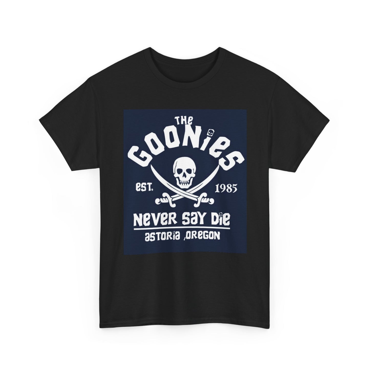 The Goonies Graphic T Shirt Oregon NEVER SAY DIE Funny Unisex Heavy Cotton Tee