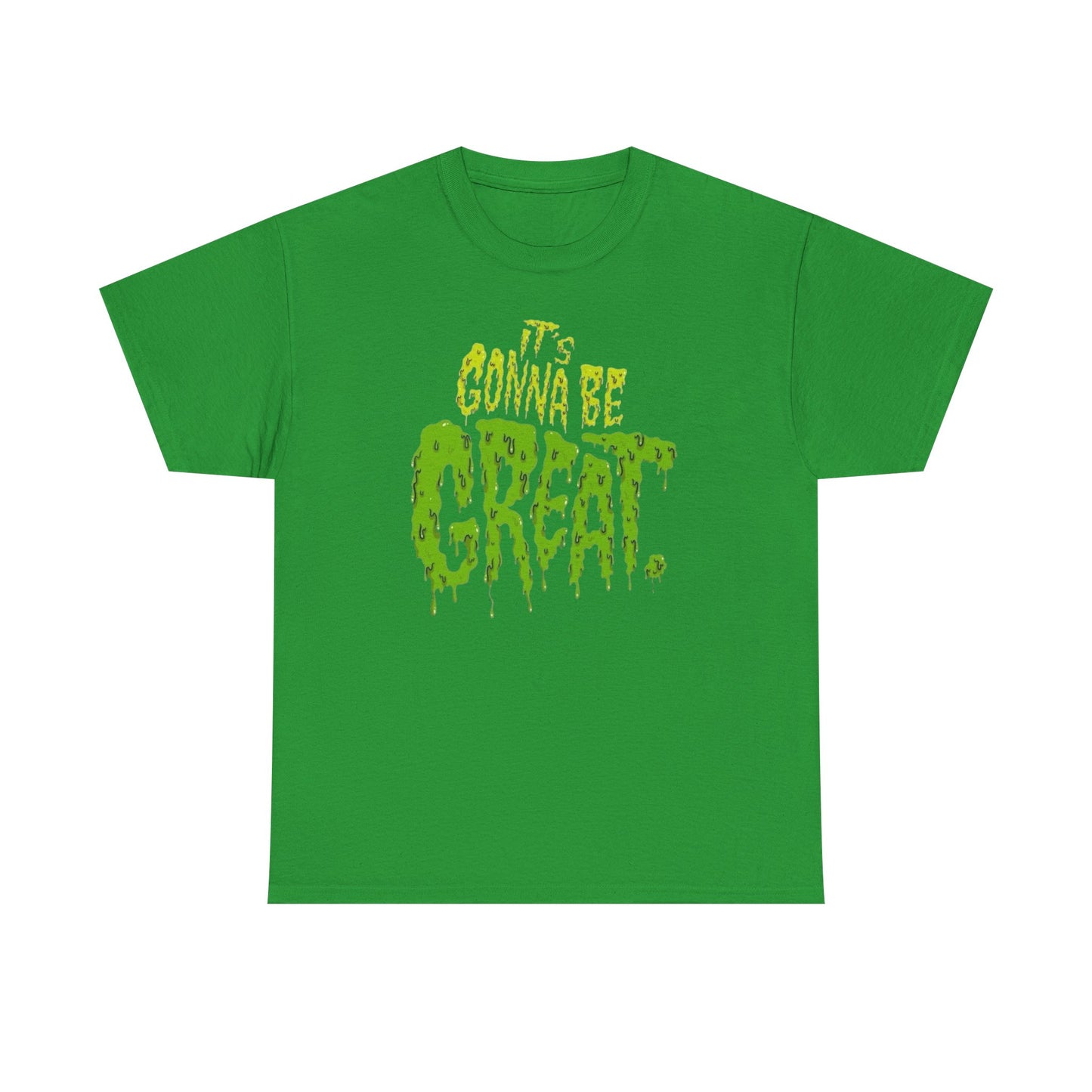 It's Gonna Be Great Creepy Graphic T-Shirt Unisex Heavy Cotton Tee