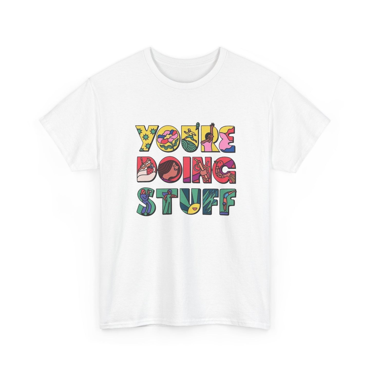 Your Doing Stuff Graphic T Shirt NEW Adult Cotton