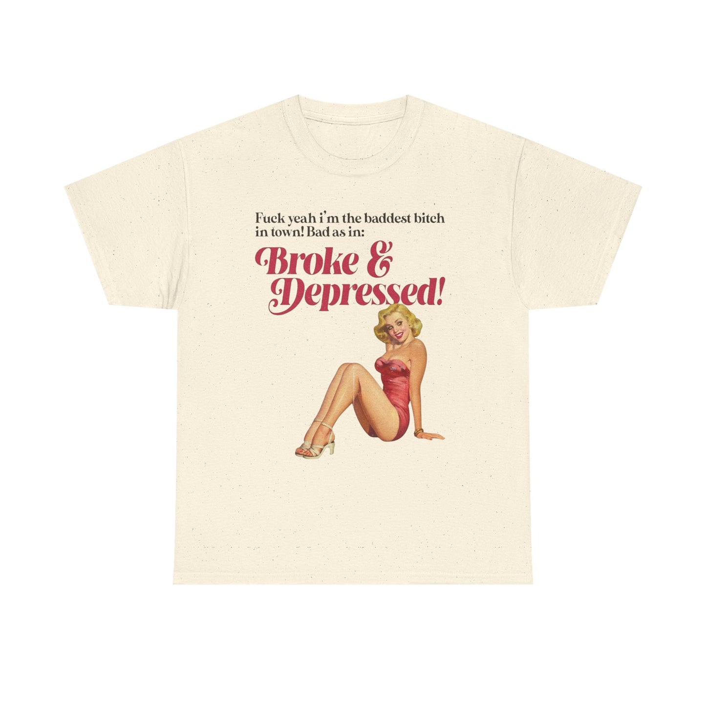 Broke And Depressed Vintage Graphic T-Shirt Womens Comfy Cotton Tee NEW