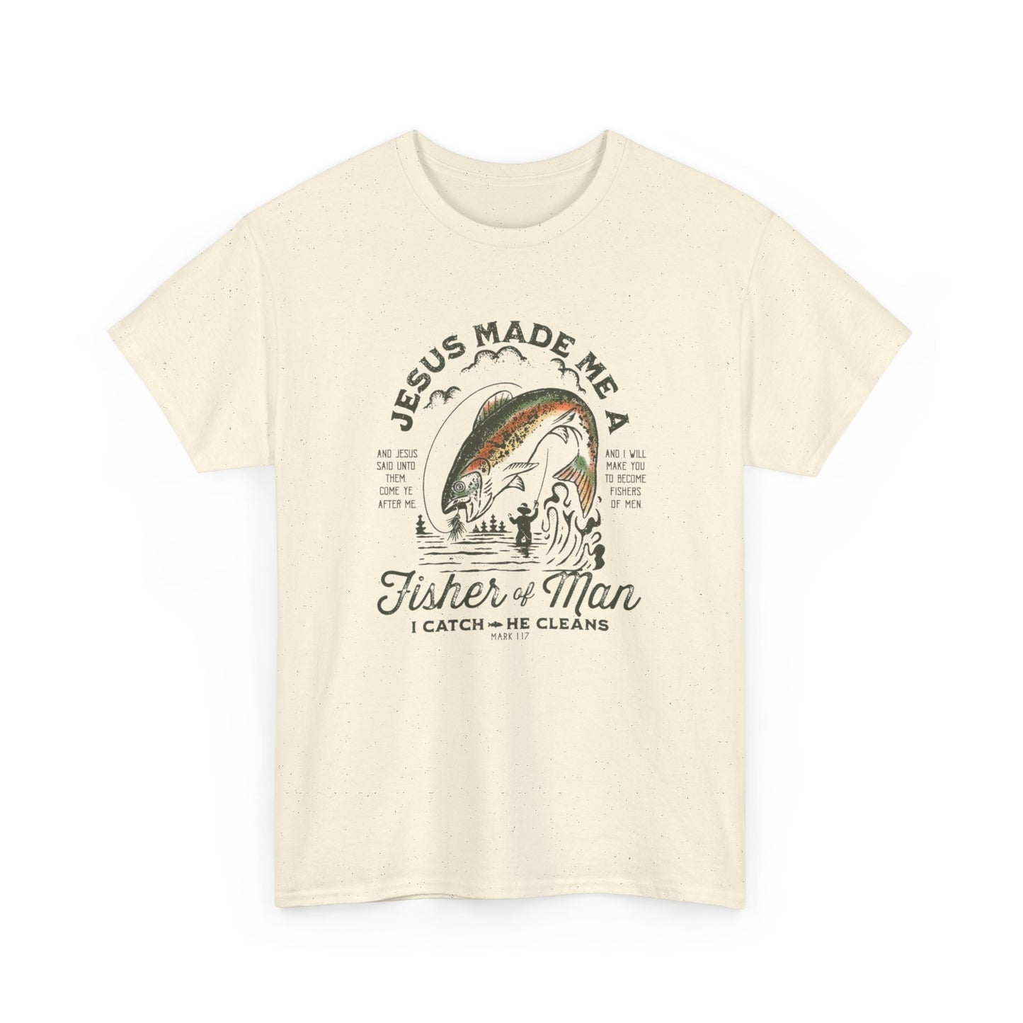 Jesus Made Me A Fisherman Graphic T Shirt NEW GIFT Unisex Heavy Cotton Tee