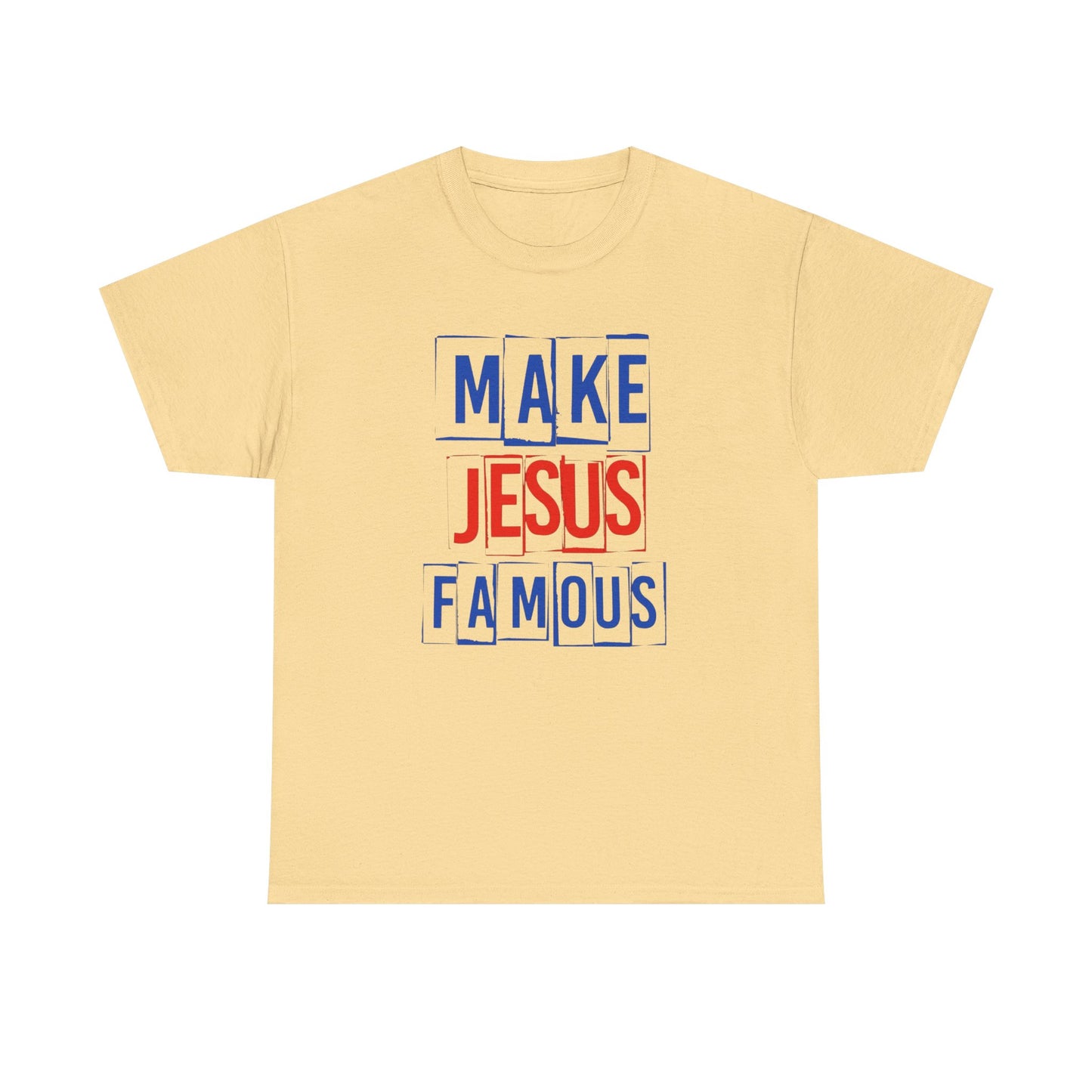 Make Jesus Famous Graphic T Shirt Heavy Cotton Tee NEW ADULT UNISEX