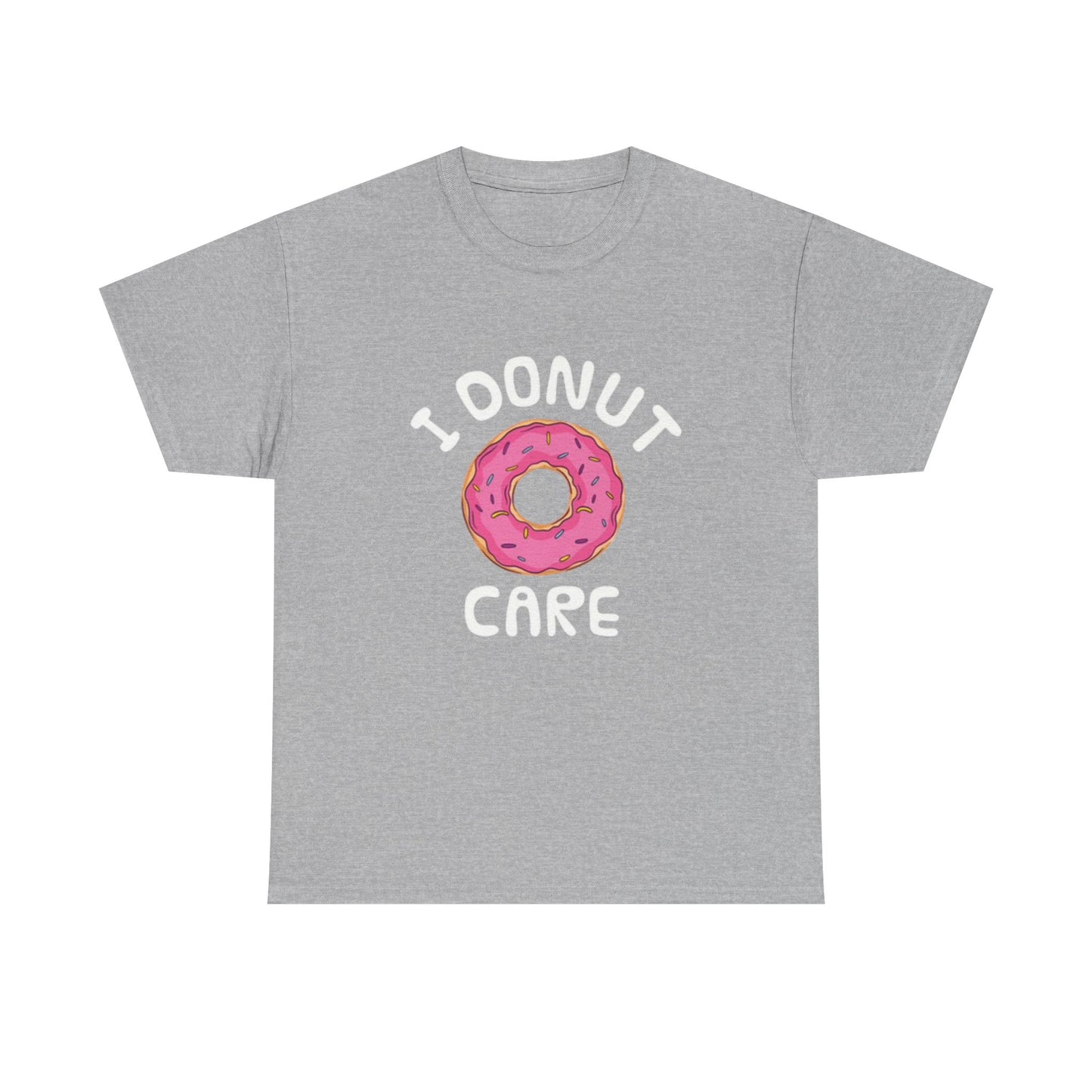 I Donut Care Funny Graphic T Shirt Hilarious Gift Unisex Heavy Cotton Tee