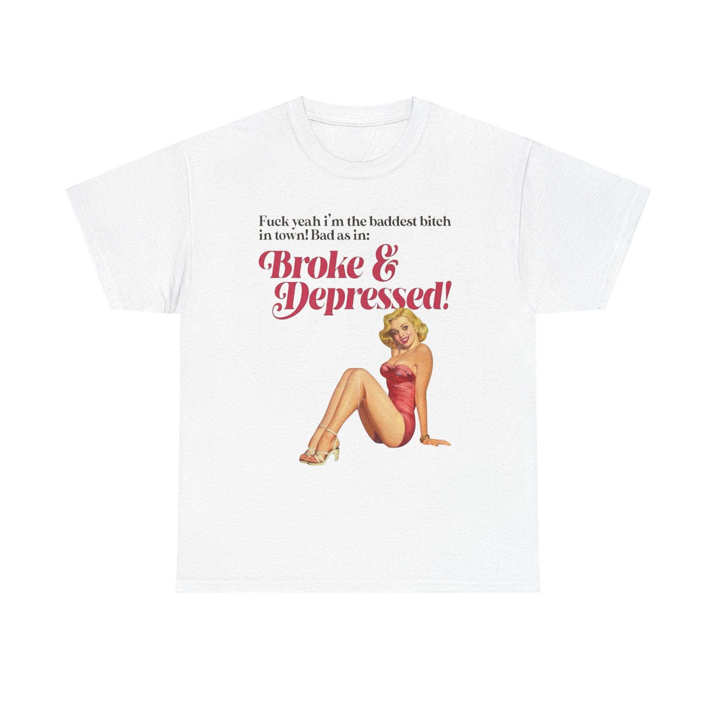 Broke And Depressed Vintage Graphic T-Shirt Womens Comfy Cotton Tee NEW