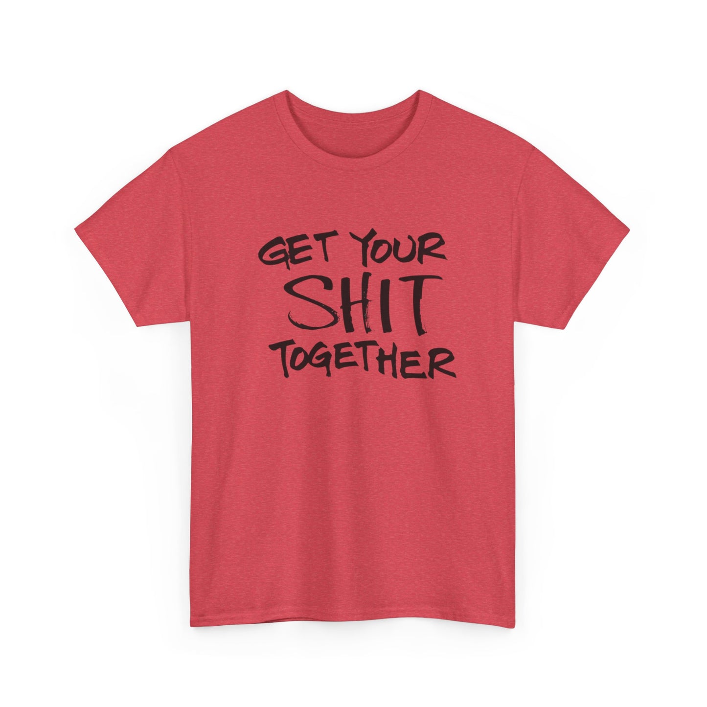 Get It Together Funny T Shirt Graphic Unisex Heavy Cotton Tee NEW GIFT