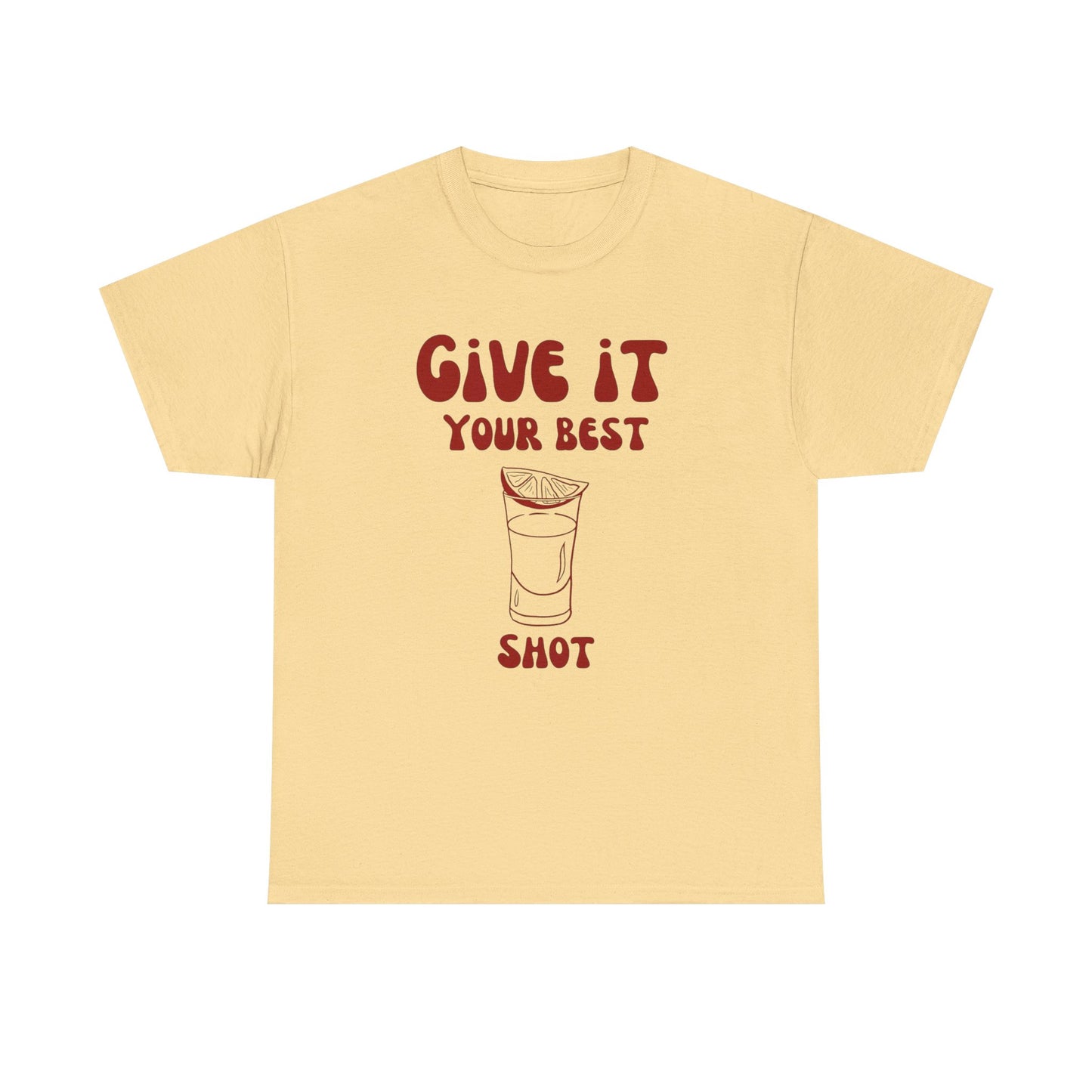 Give It Your Best Shot Graphic T Shirt NEW ADULT Tee