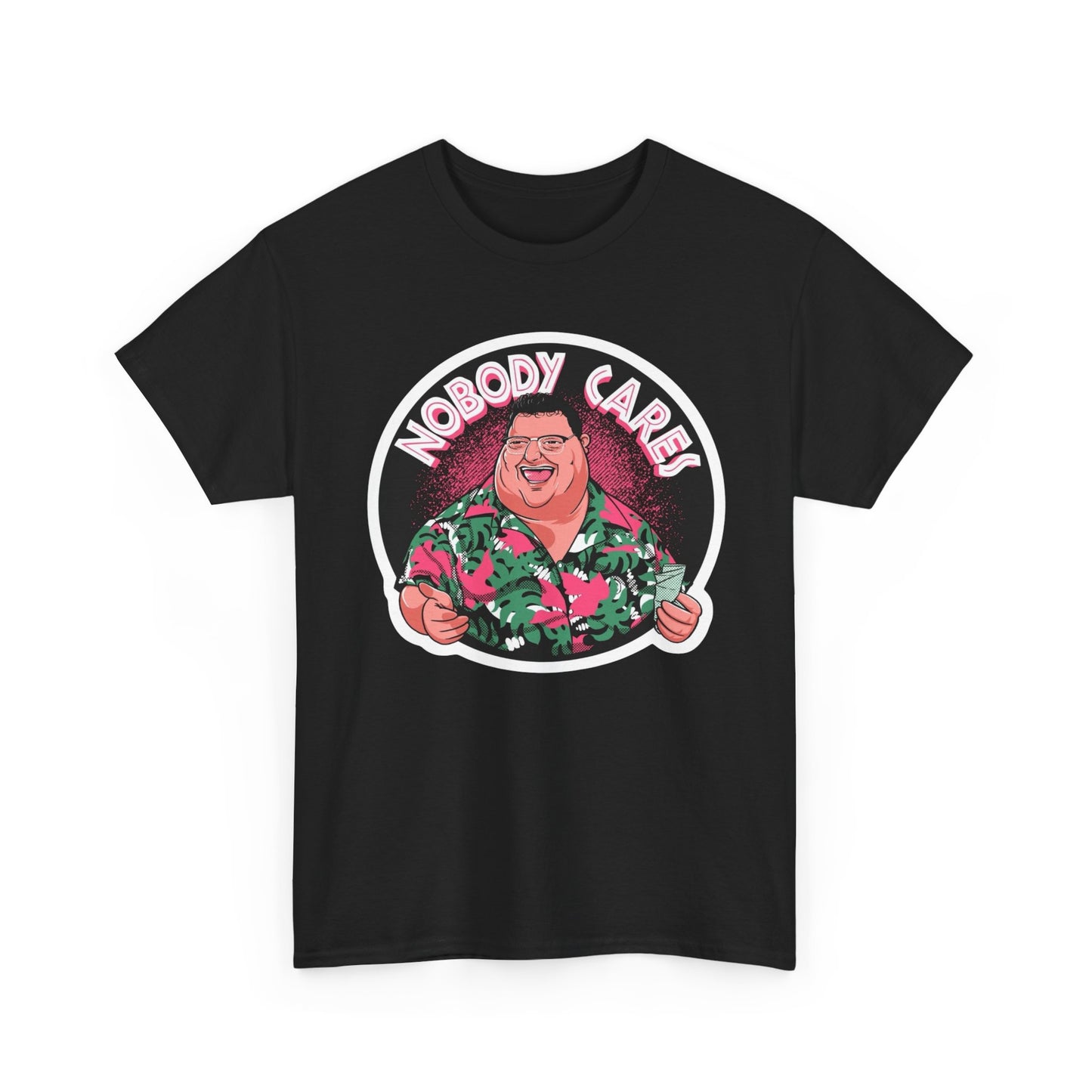 No Body Cares Funny Graphic T Shirt Unisex NEW Heavy Cotton Tee