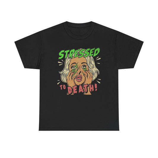 Stressed To Death Graphic T Shirt ADULT NEW Heavy Cotton Tee