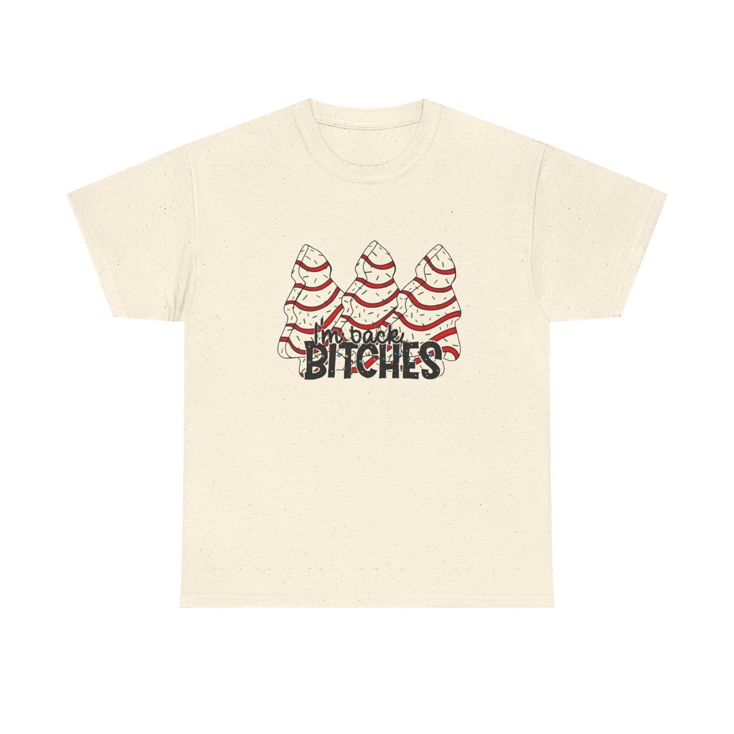 I'm Back Bitches Funny Christmas Tree Cakes Graphic T Shirt NEW Heavy Cotton Tee