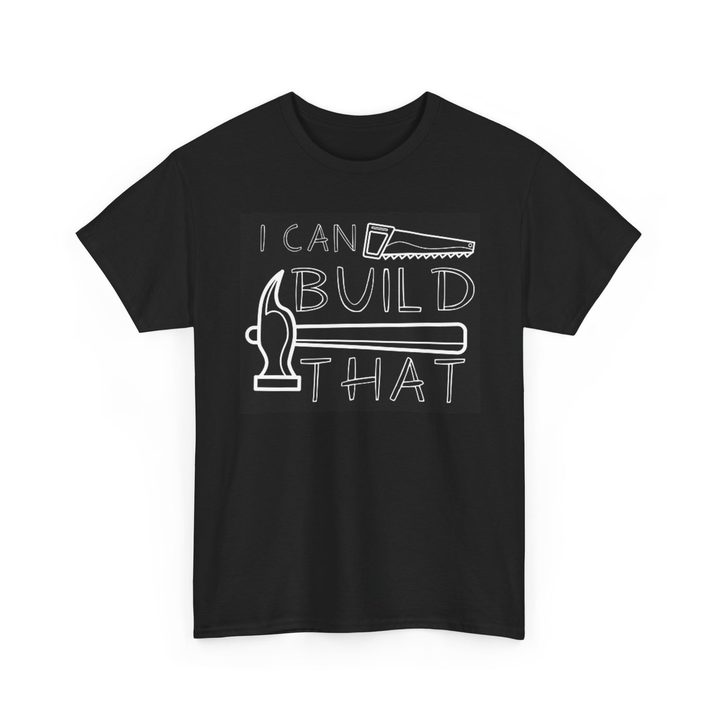 I Can Build That Carpenter T Shirt BRAND NEW Apparel Unisex Heavy Cotton Tee