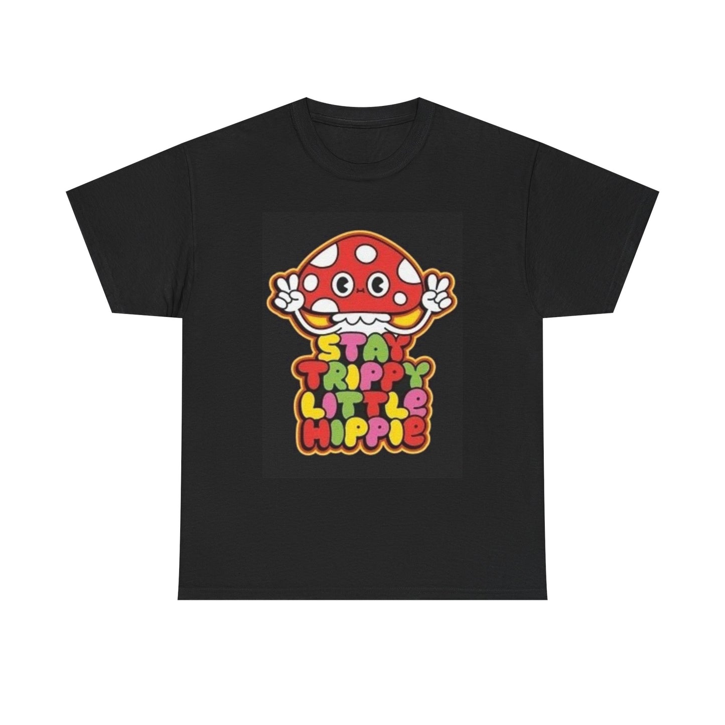 Stay trippy Little Hippie Mushrooms Tshirt Graphic Vibe Unisex Heavy Cotton Tee