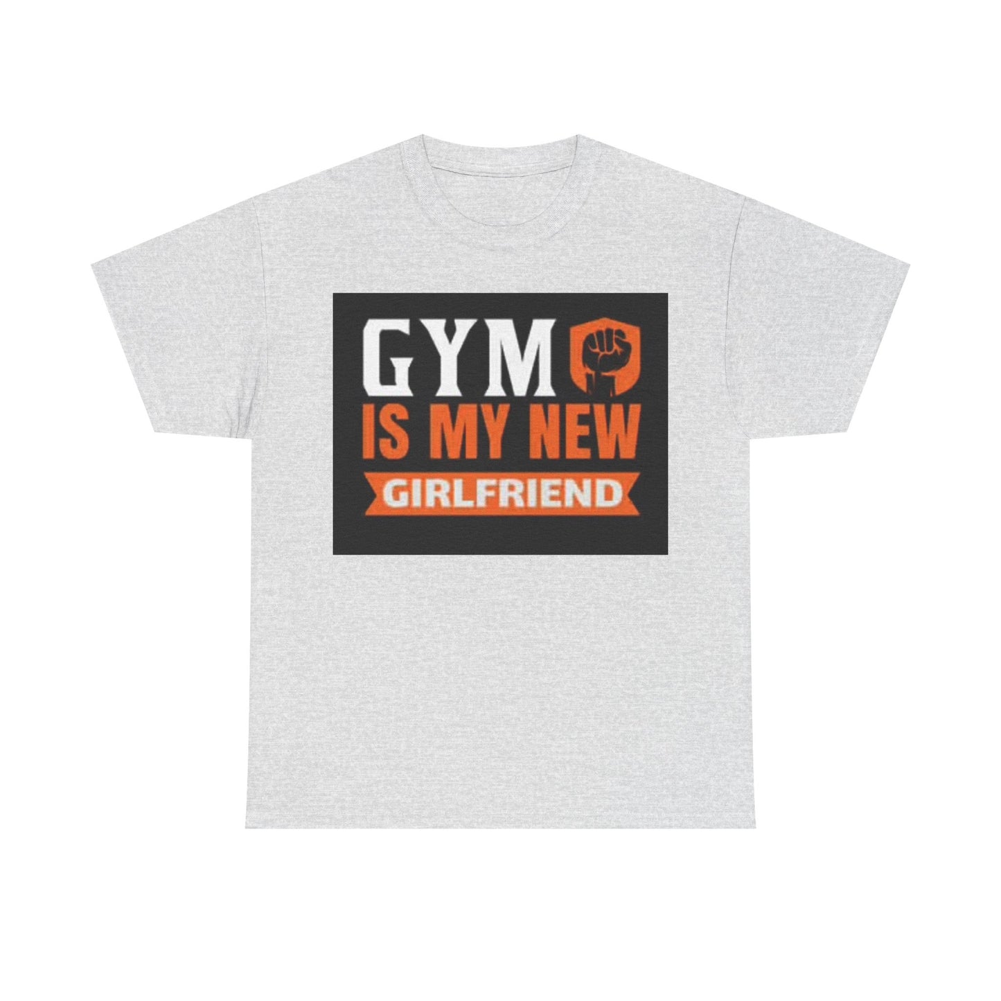 Gym Is My New Girlfriend Shirt Funny Workout Gear Unisex Heavy Cotton Tee