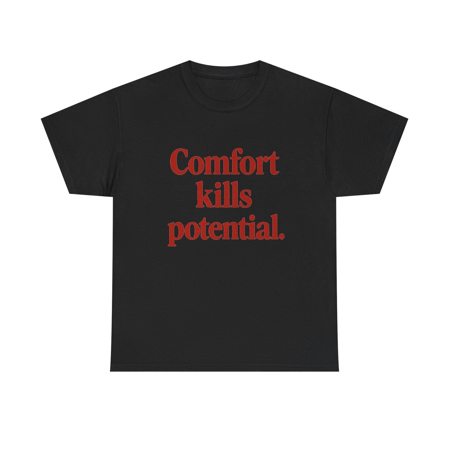Comfort Kills Potential Graphic T Shirt NEW Unisex Heavy Cotton Tee