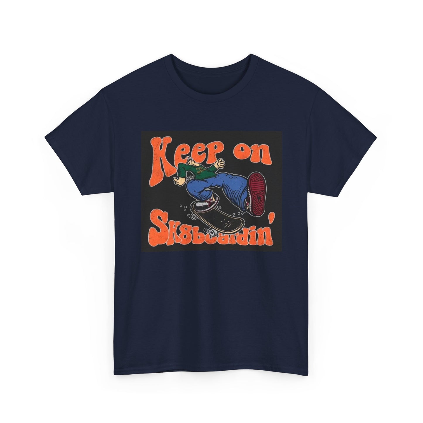 Keep On SkateBoarding Tshirt Skate or Die Vintage Graphic Retro Unisex Heavy tee