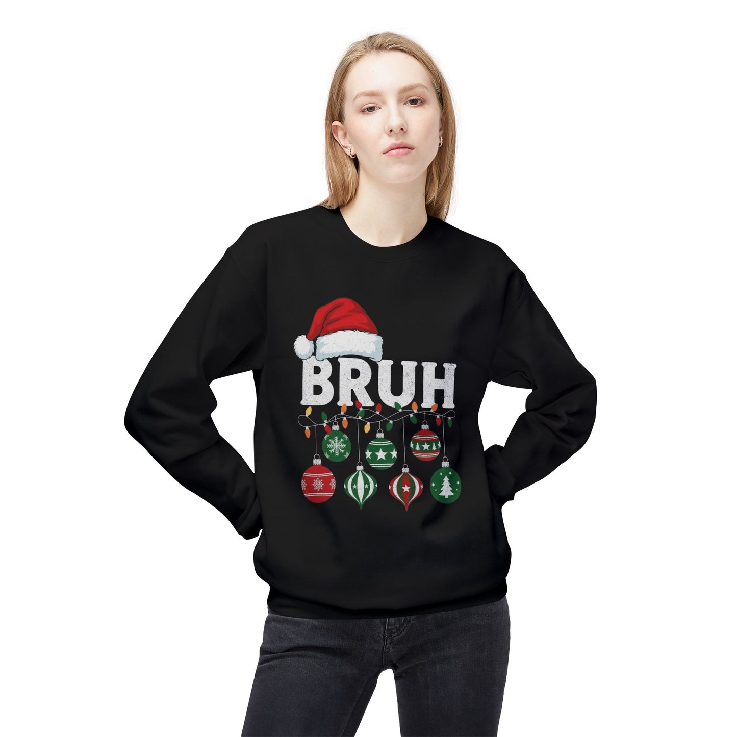 Bruh Its Christmas Funny Sweater NEW Unisex Fleece Crewneck Sweatshirt