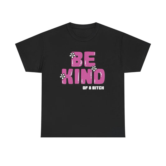 Be Kind Funny Women's Graphic T Shirt NEW Heavy Cotton Tee
