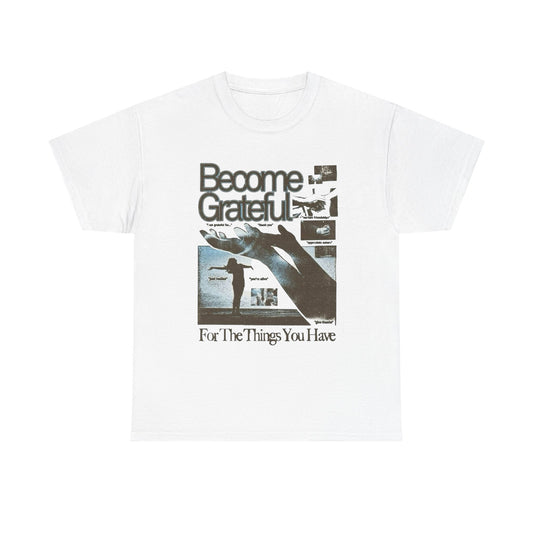 Become Grateful Graphic T Shirt Unisex Gift New AMERICAN VINTAGE