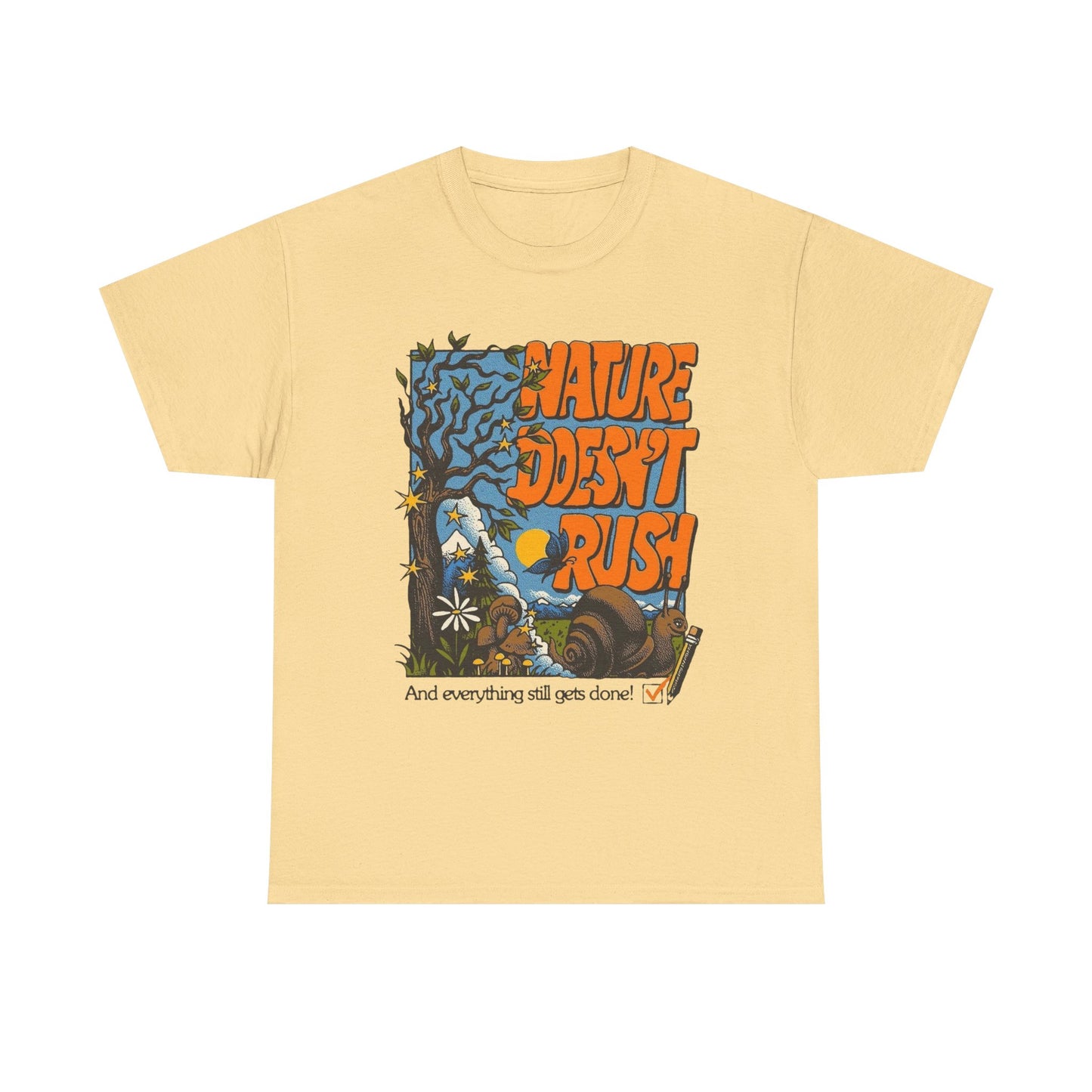 Nature Doesn't Rush Graphic T-Shirt Gift NEW Unisex Heavy Cotton Tee
