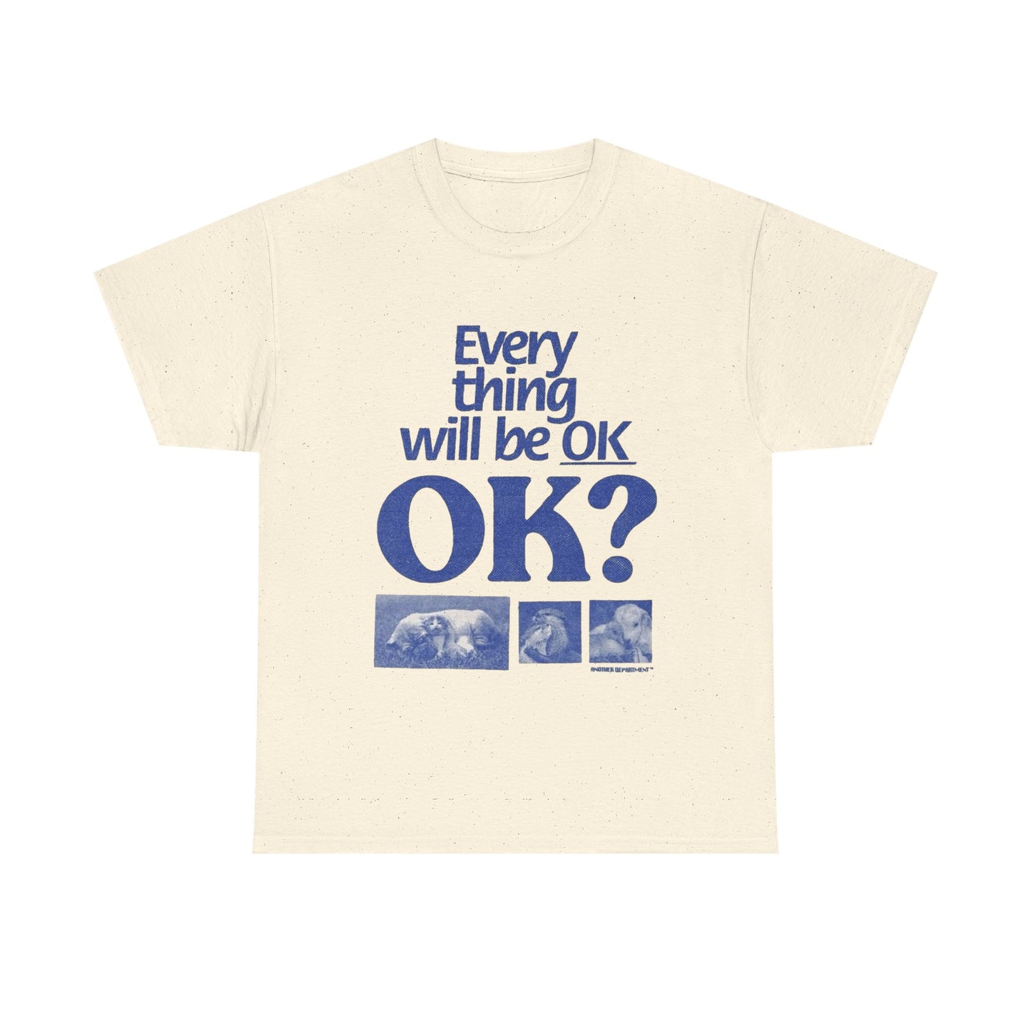 Everything Will Be Ok Graphic T Shirt Unisex Heavy Cotton Tee