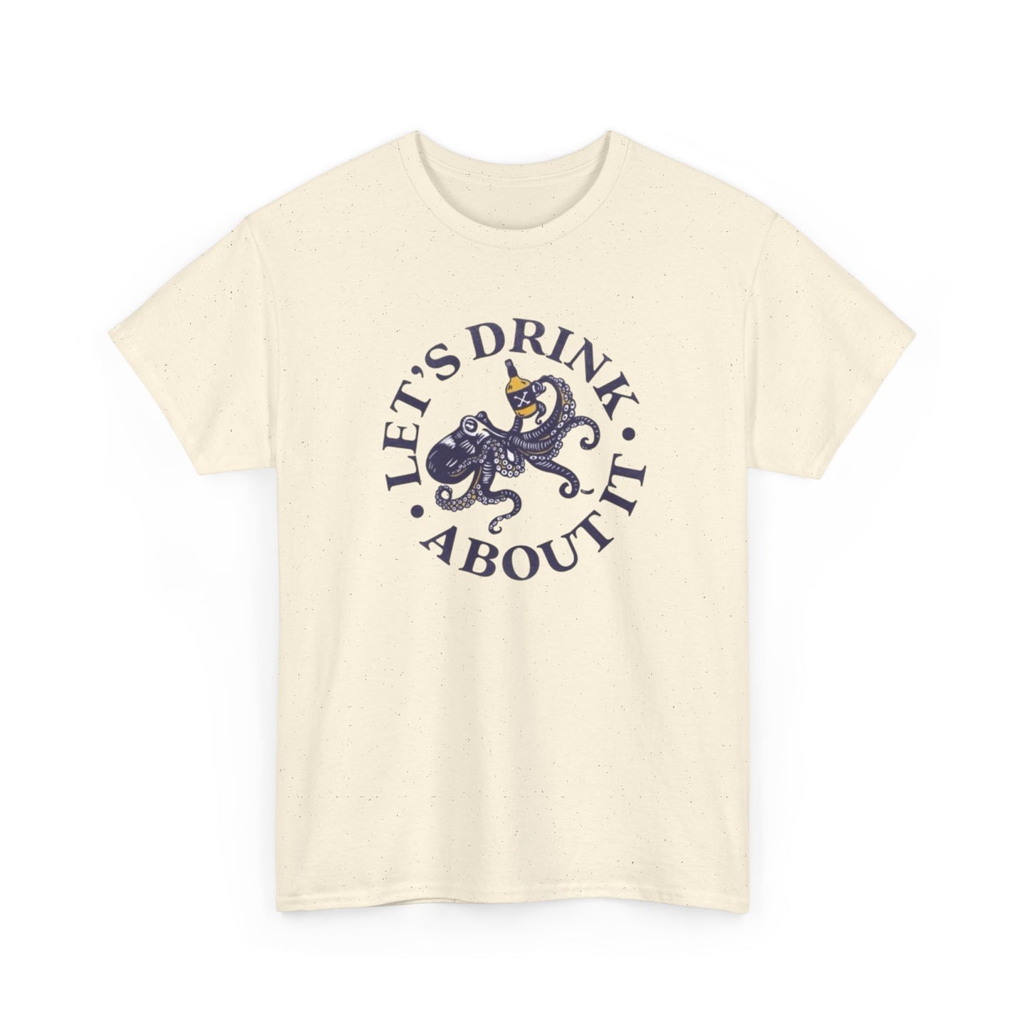 Let's Drink About It Funny Graphic T Shirt Unisex Heavy Cotton Tee