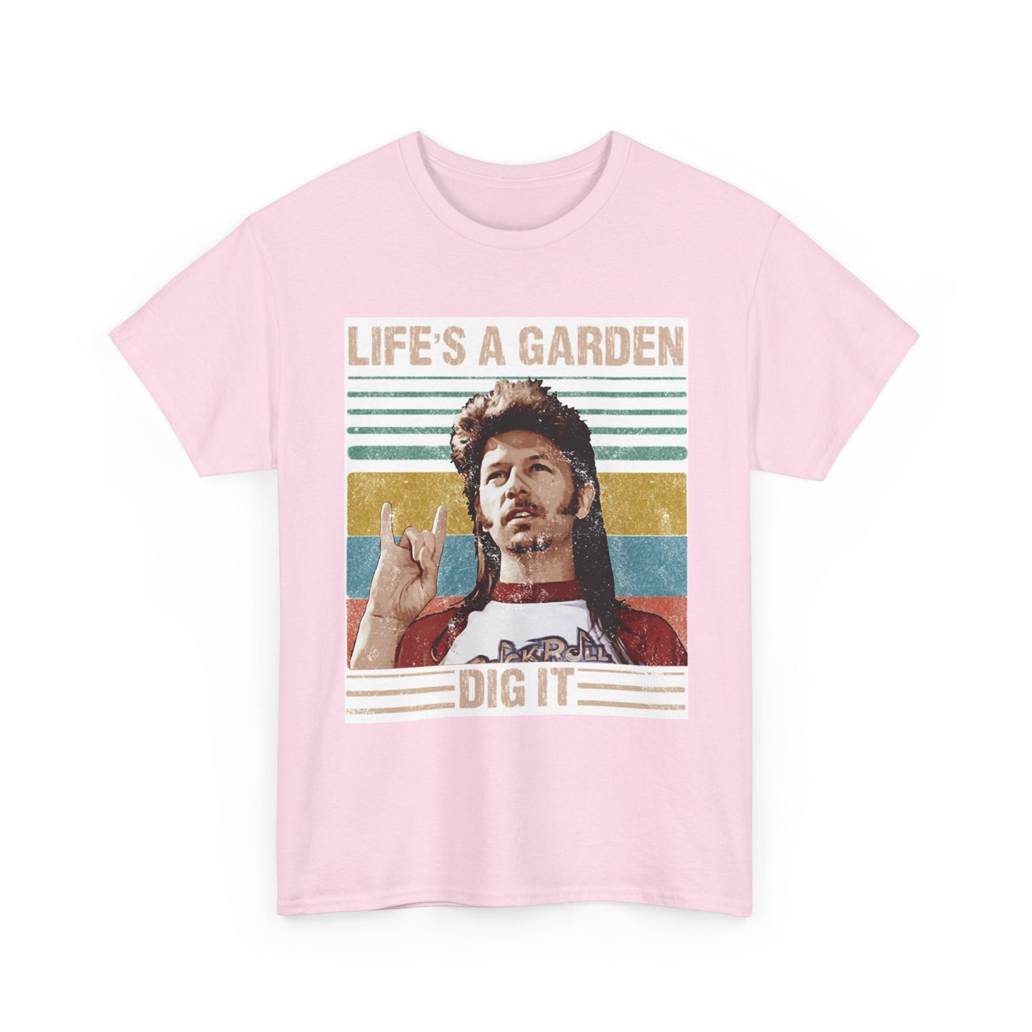 Lifes A Garden Dig It T Shirt Funny Joe Dirt Movie Unisex Heavy Cotton Tee