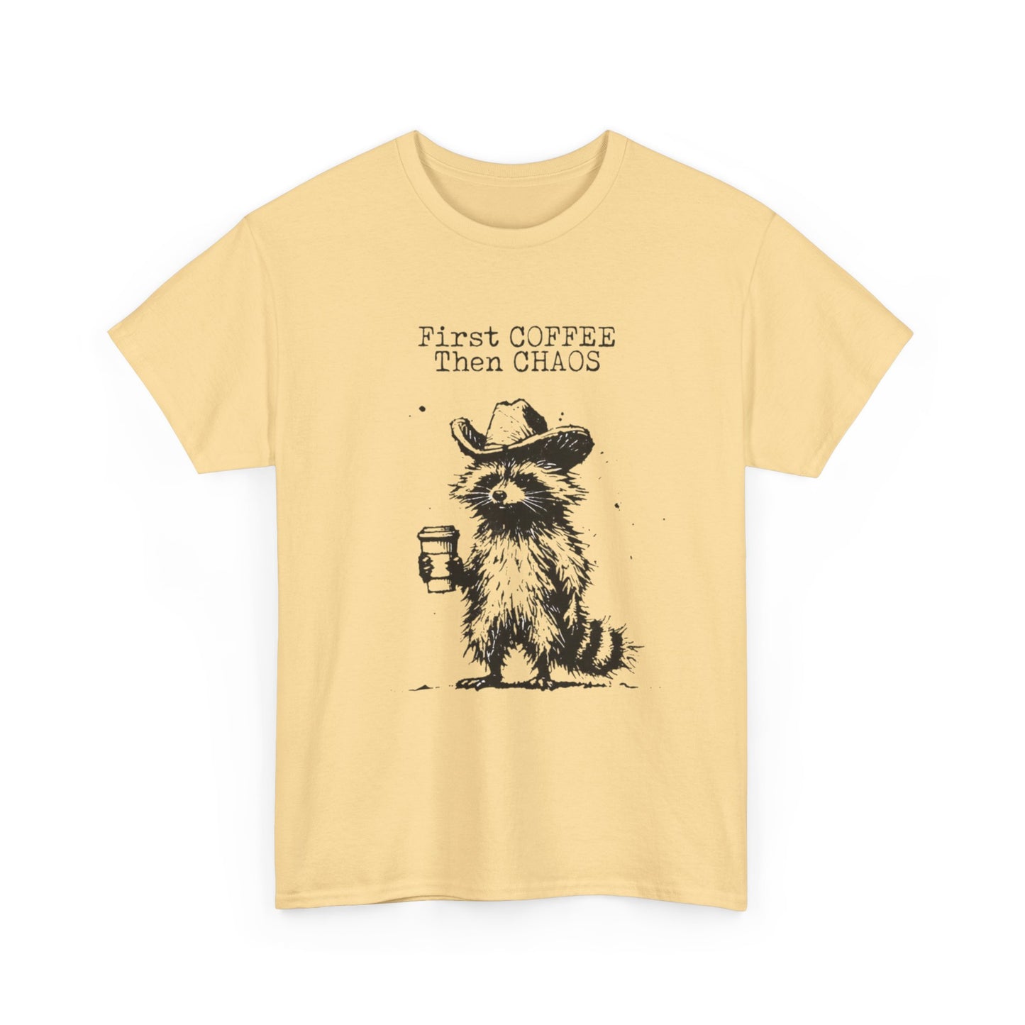 First Coffee Then Chaos Graphic T-Shirt Men's Women's Heavy Cotton Tee NEW GIFT