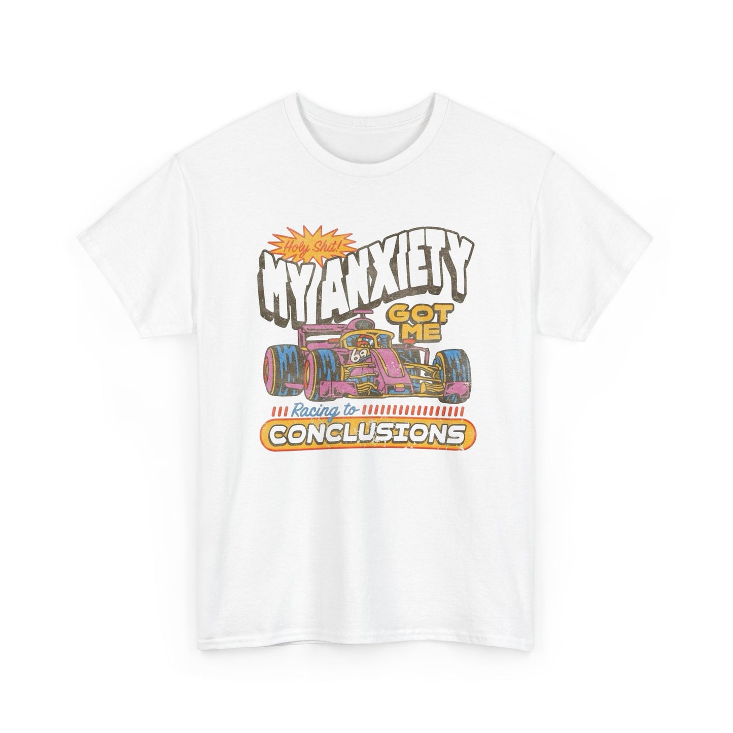 My Anxiety Got Me Racing Graphic T Shirt Apparel Heavy Cotton Tee Small-5xl NEW