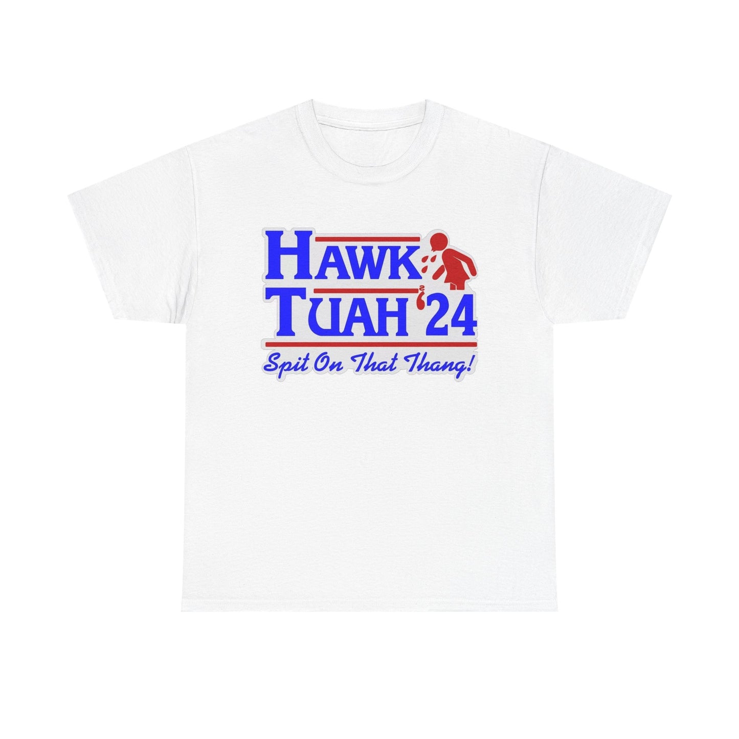 Hawk Tuah 2024 Spit On That Thang Funny Hilarious Meme Gift Unisex Heavy Cotton