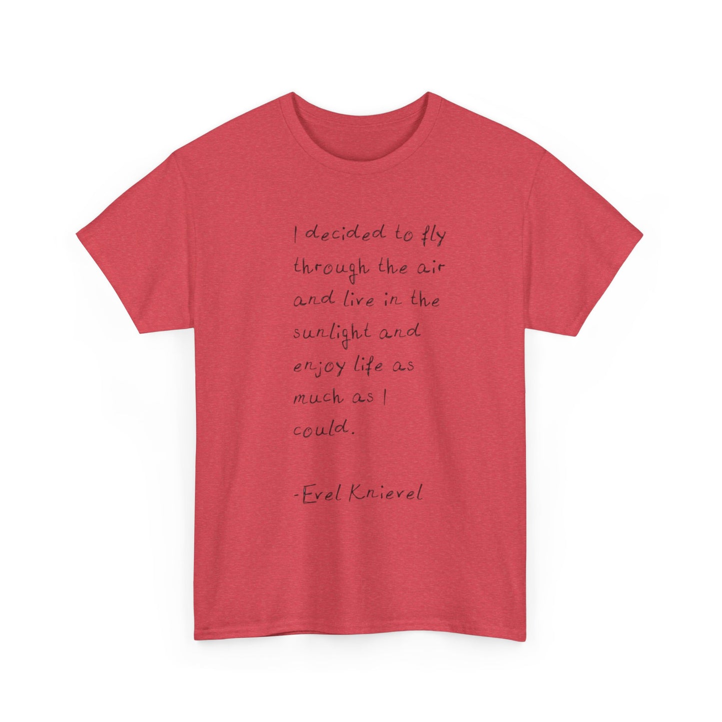 Evel Knievel Quotes Graphic T-Shirt Unisex Heavy Cotton Tee GIFT NEW