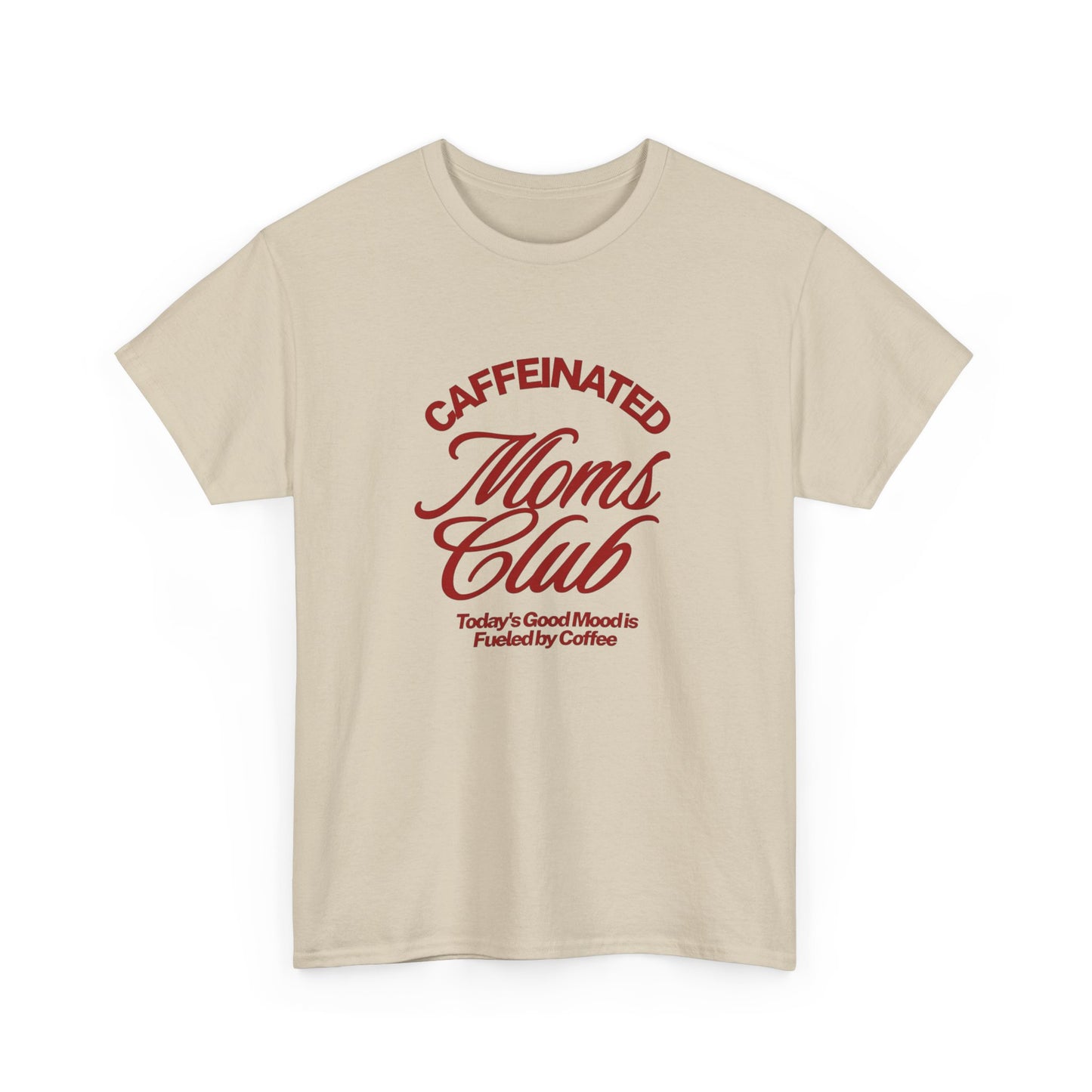 Caffeinated Moms Club Graphic T Shirt ADULT NEW