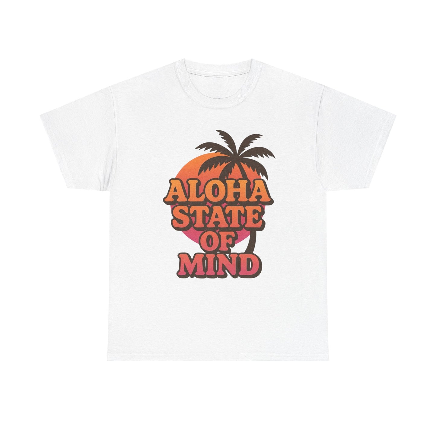 Aloha State Of Mind Graphic T Shirt ADULT NEW Unisex Heavy Cotton Tee