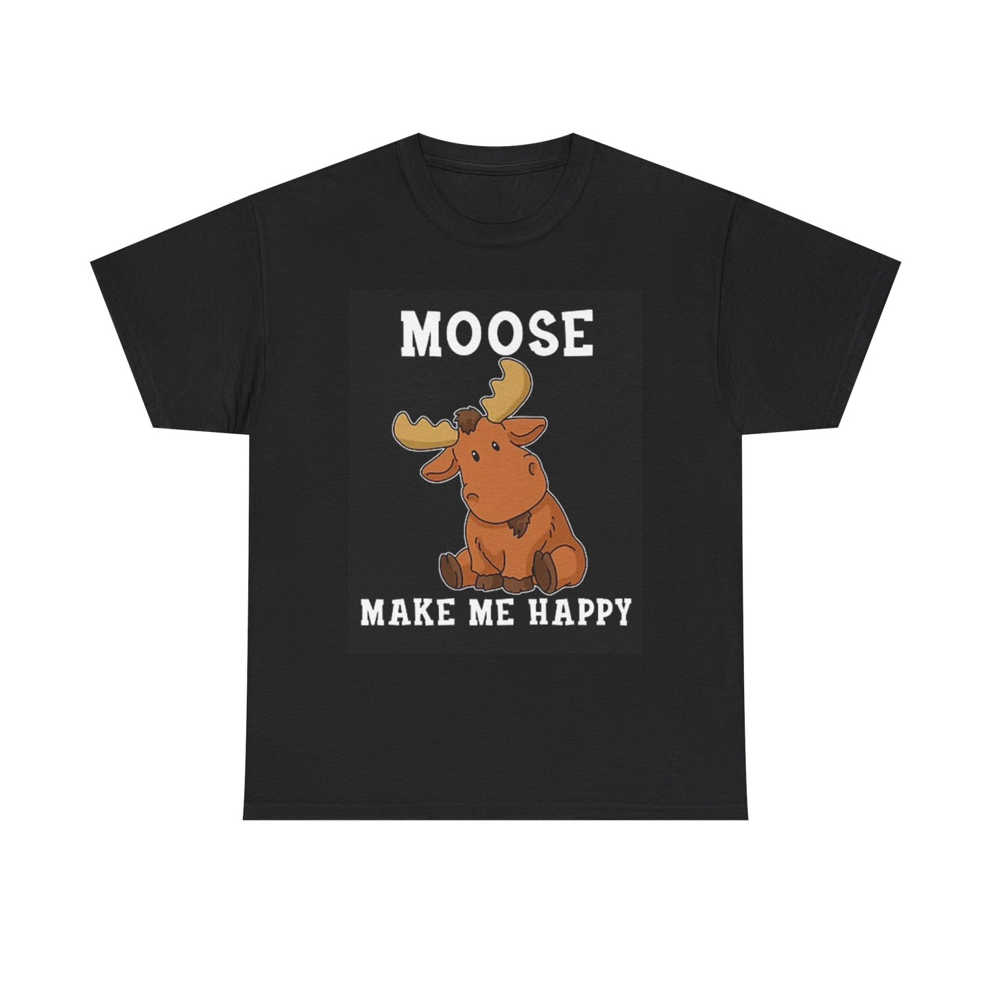 Moose Make Me Happy Graphic T Shirt Funny Unisex Heavy Cotton Tee