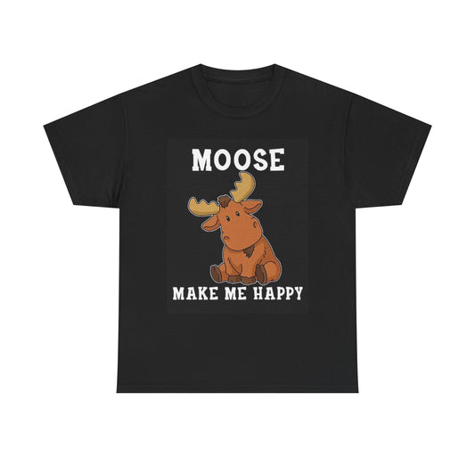 Moose Make Me Happy Graphic T Shirt Funny Unisex Heavy Cotton Tee