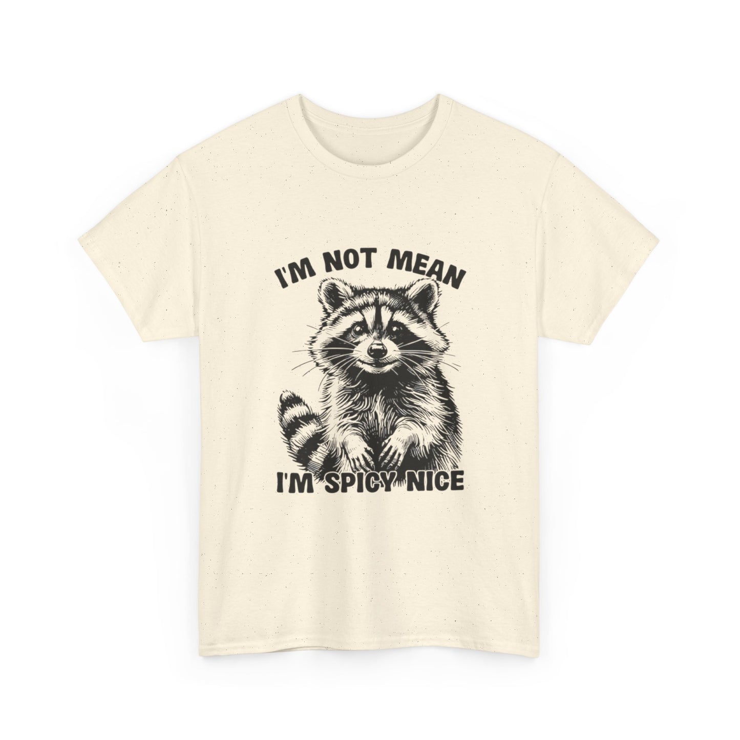 I'm Not Mean I'm Spicy Nice Funny Graphic T Shirt Unisex Heavy Cotton Tee