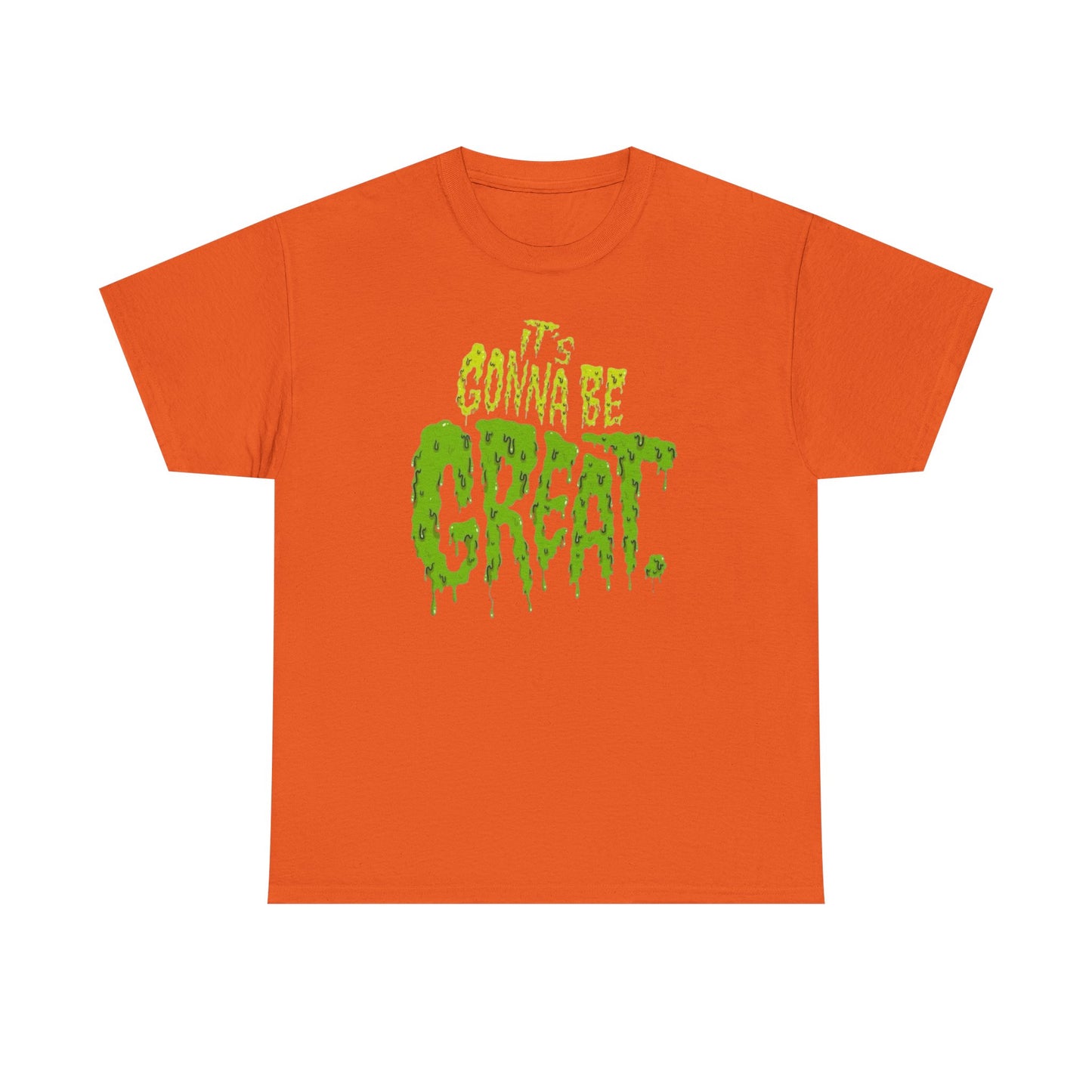 It's Gonna Be Great Creepy Graphic T-Shirt Unisex Heavy Cotton Tee