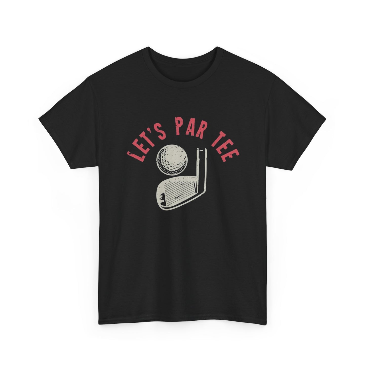 Lets Par Tee Funny Golfing Graphic T Shirt S-5XL NEW Unisex Heavy Cotton Tee