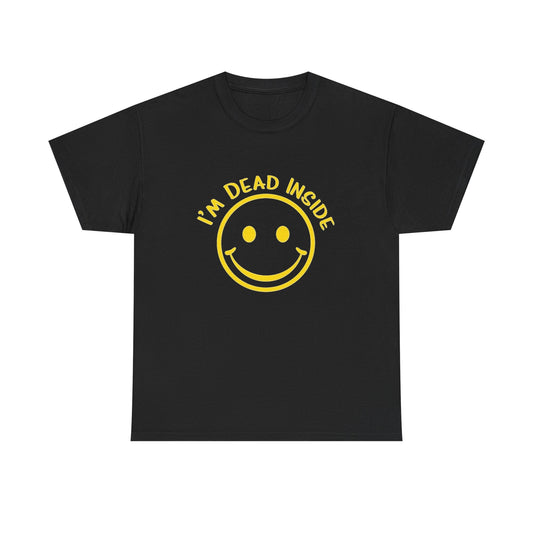 I'm Dead Inside Funny Graphic T Shirt NEW Unisex Heavy Cotton Tee