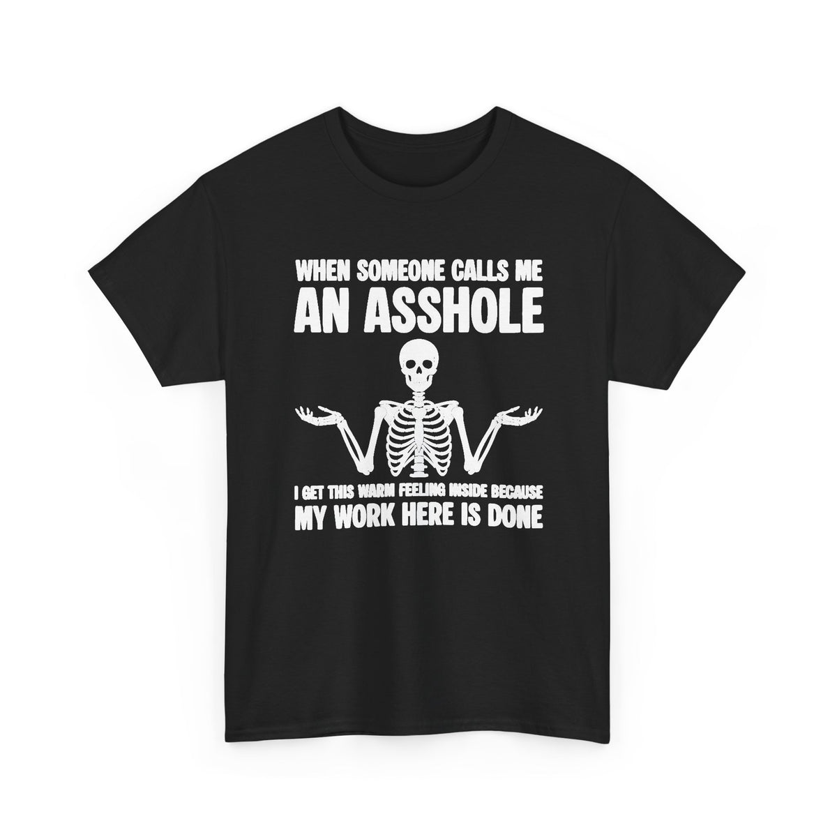 Skeleton Sarcastic Quote T-Shirt, “When Someone Calls an A hole” Men's Graphic Tee