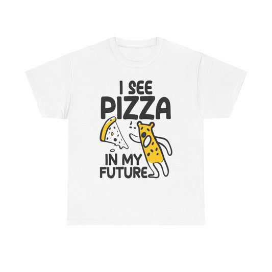 I See Pizza In My Future Funny Shirt Unisex Heavy Cotton Tee