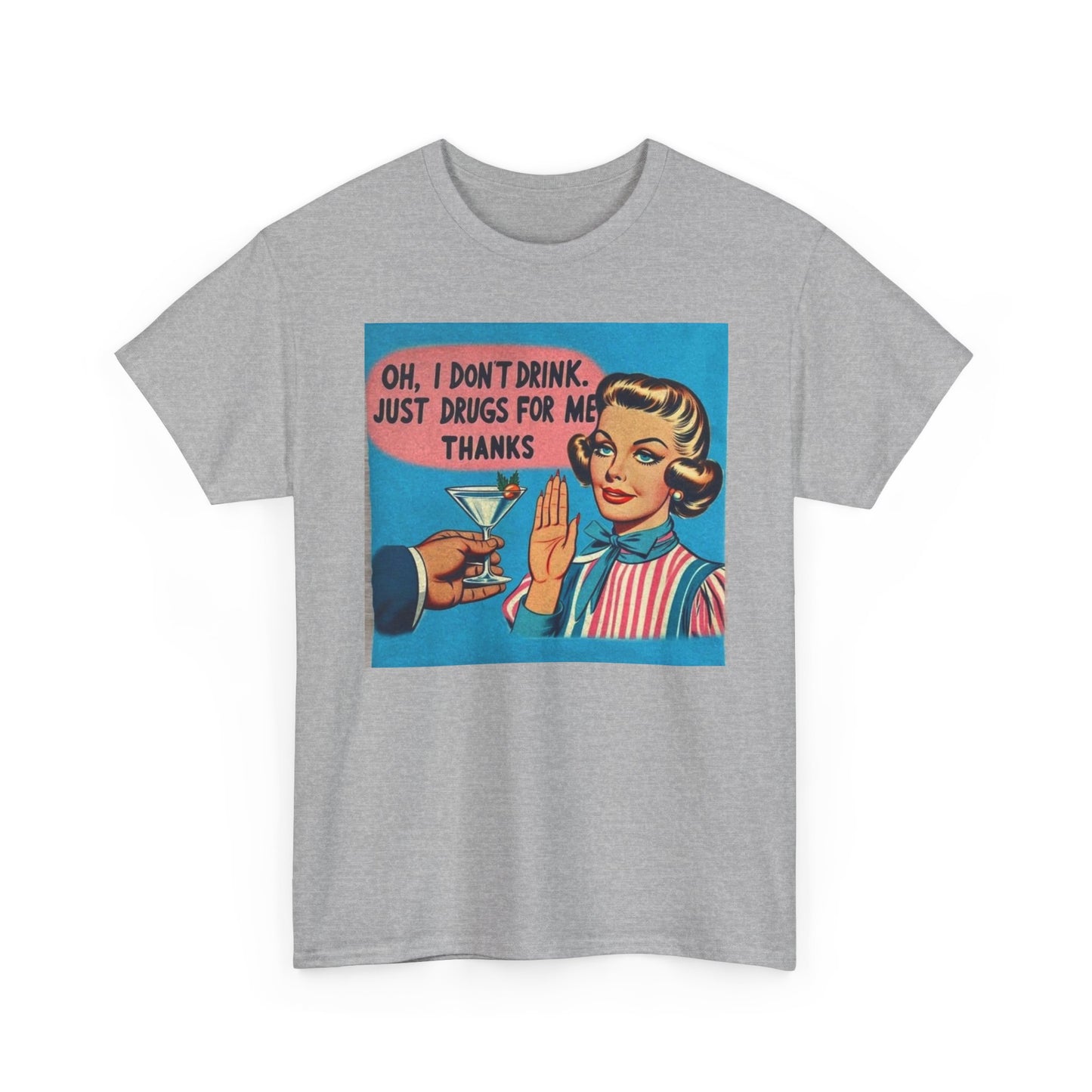 Just Drugs For Me Funny Graphic T Shirt NEW Adult Unisex Heavy Cotton Tee