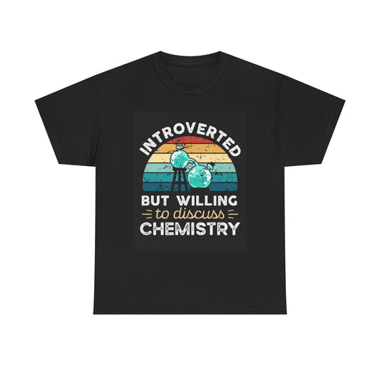 Introverted Chemistry Graphic T Shirt Funny Unisex Heavy Cotton Tee