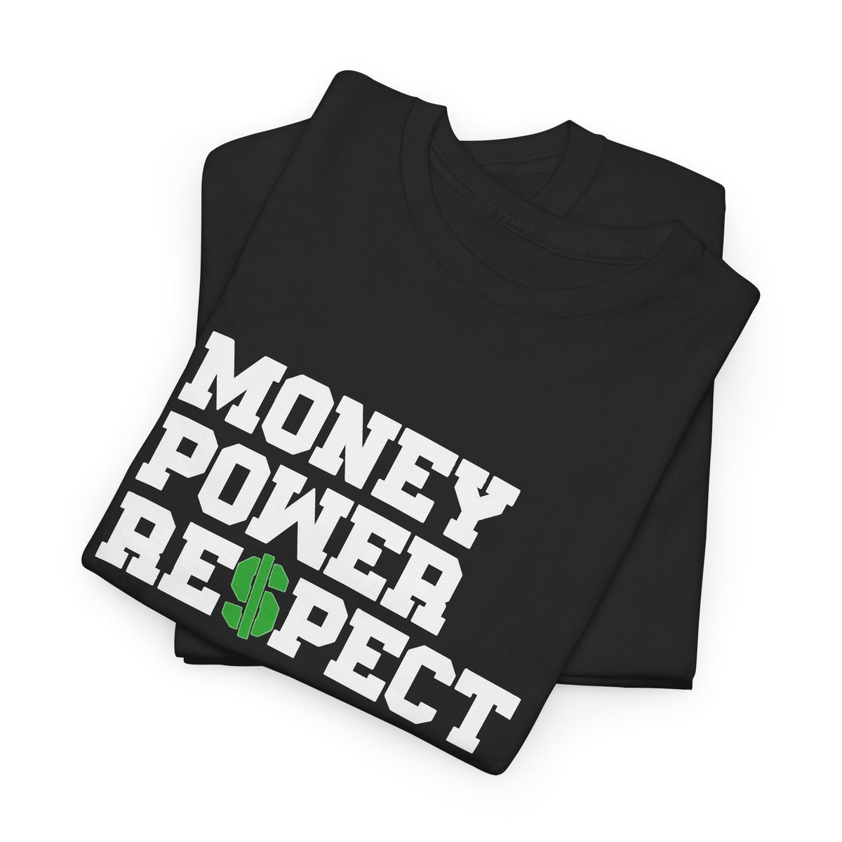 Money Power Respect Graphic T Shirt Men's Heavy Cotton Tee